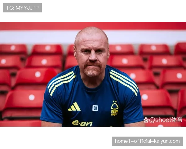 戴奇传统四四二阵型预期 诺丁汉森林保级战将强调身体对抗